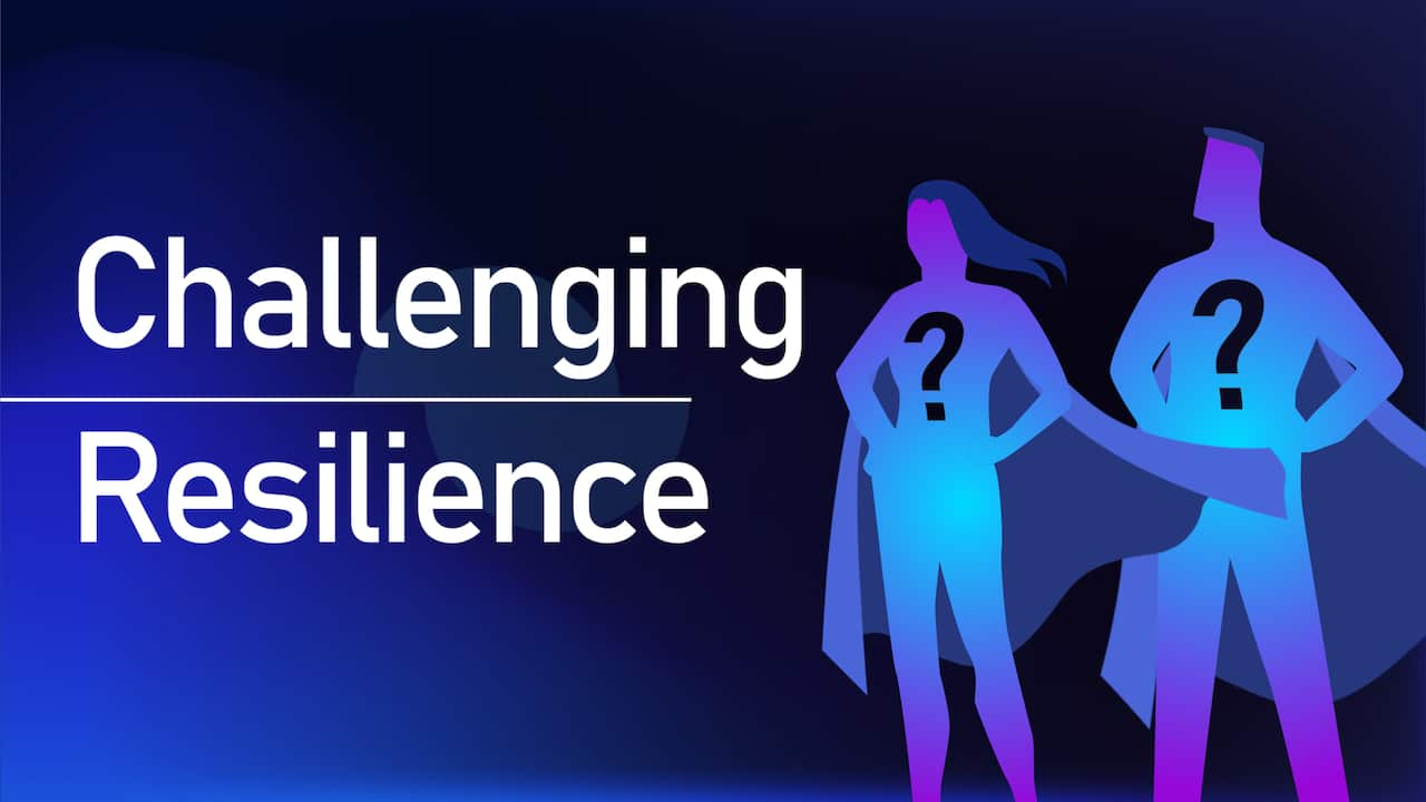 A graphic image of two cartoon silhouettes of people with a question mark on their chest and the words Challenging Resilience